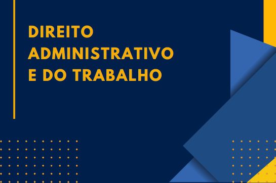 MD07 - Direito Administrativo e do Trabalho