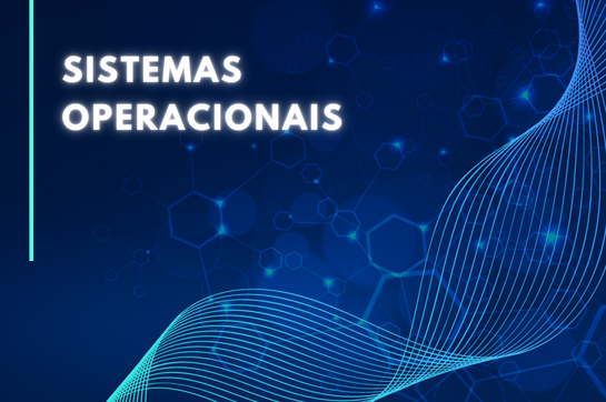 TI07 - Sistemas operacionais