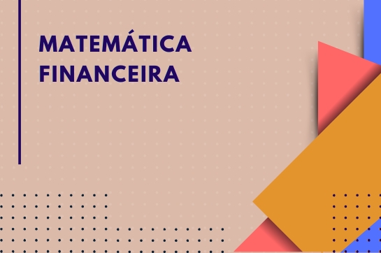 V04 - Matemática Financeira