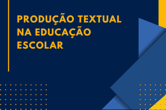 SE06 - Produção Textual na Educação Escolar