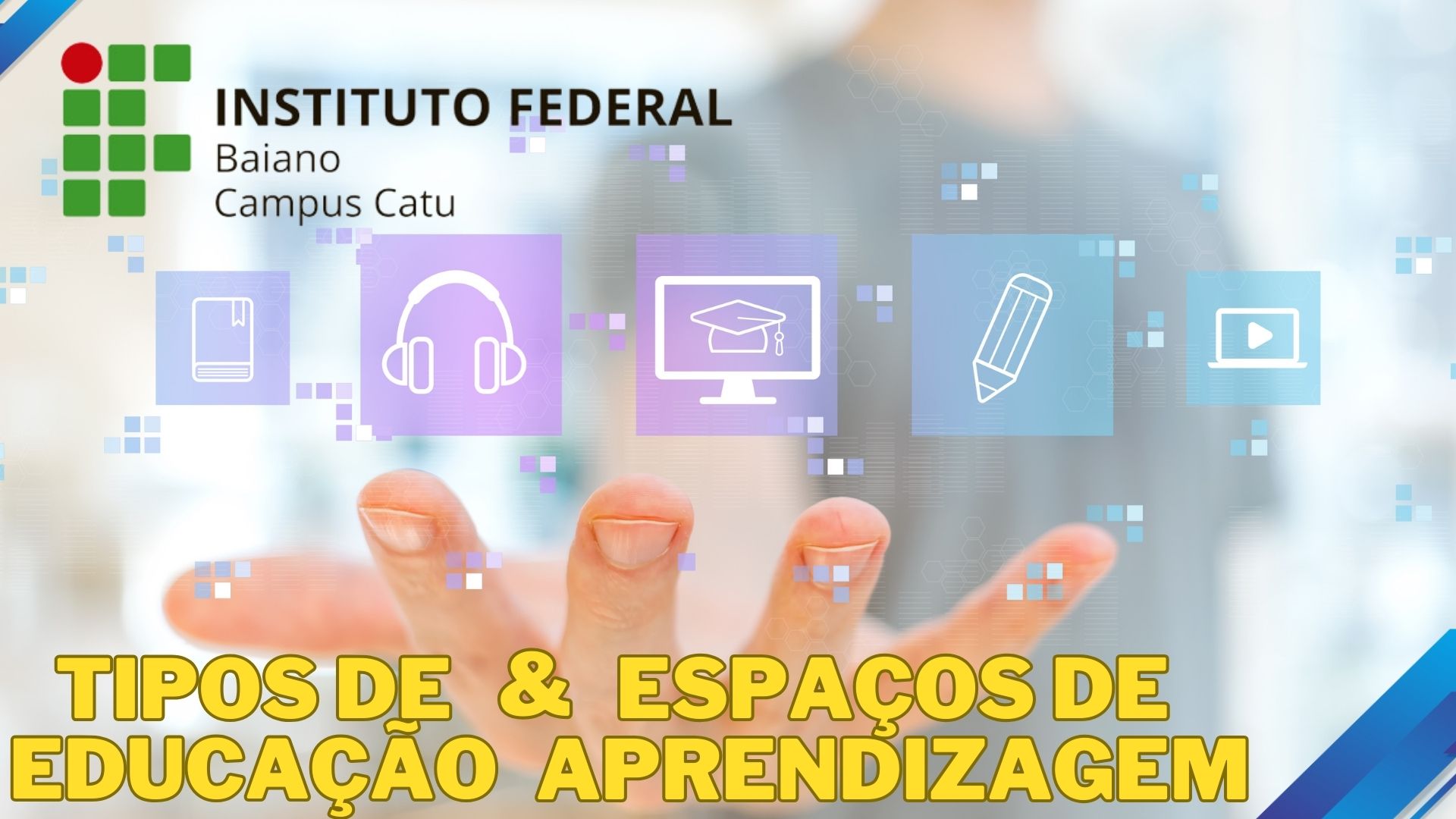 Tipos de Educação e Espaços de Aprendizagem